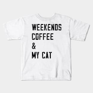 Weekends Coffee And My cat lover Kids T-Shirt